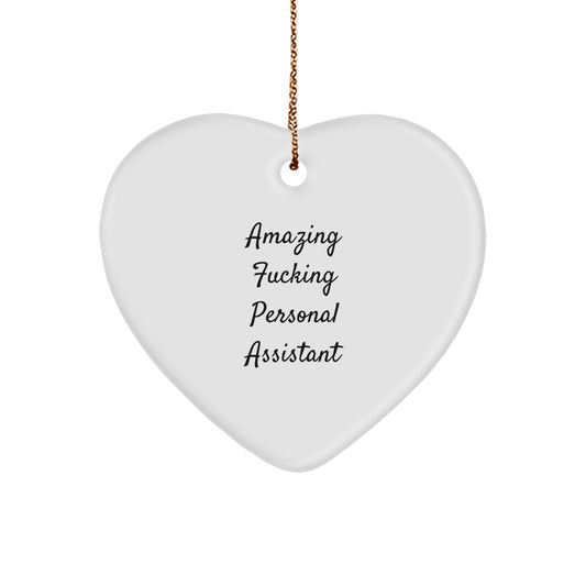 Personal Assistants Funny Heart Christmas Ornament - Amazing F-ing Personal Assistants