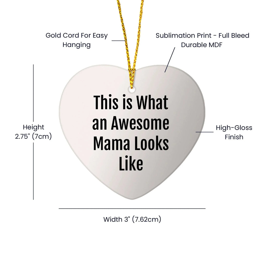 Gifts from Men to Awesome Mama - Inspirational Heart Ornament for Christmas