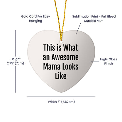 Gifts from Men to Awesome Mama - Inspirational Heart Ornament for Christmas
