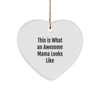 Gifts from Men to Awesome Mama - Inspirational Heart Ornament for Christmas