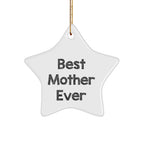 Gifts from Men to Best Mother Ever, Star Ornament for Christmas, Funny Quote Inside, Mother Gifts