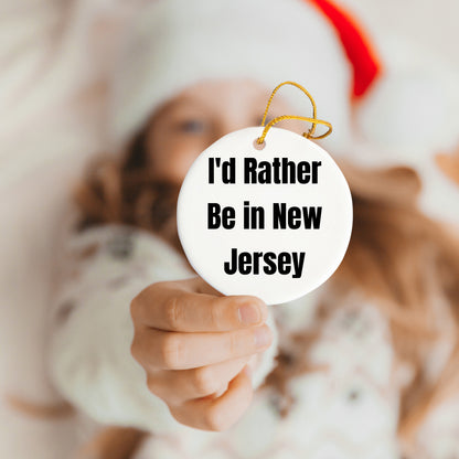 Gifts from Men to Friends - I'd Rather Be In New Jersey Circle Ornament - Unique Christmas Unique Gifts