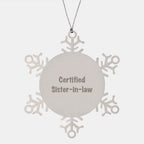 Gifts from Men to Sister-in-law, Certified Funny Snowflake Ornament for Christmas, Shatterproof Stainless Steel Sister-in-law Gift Ideas