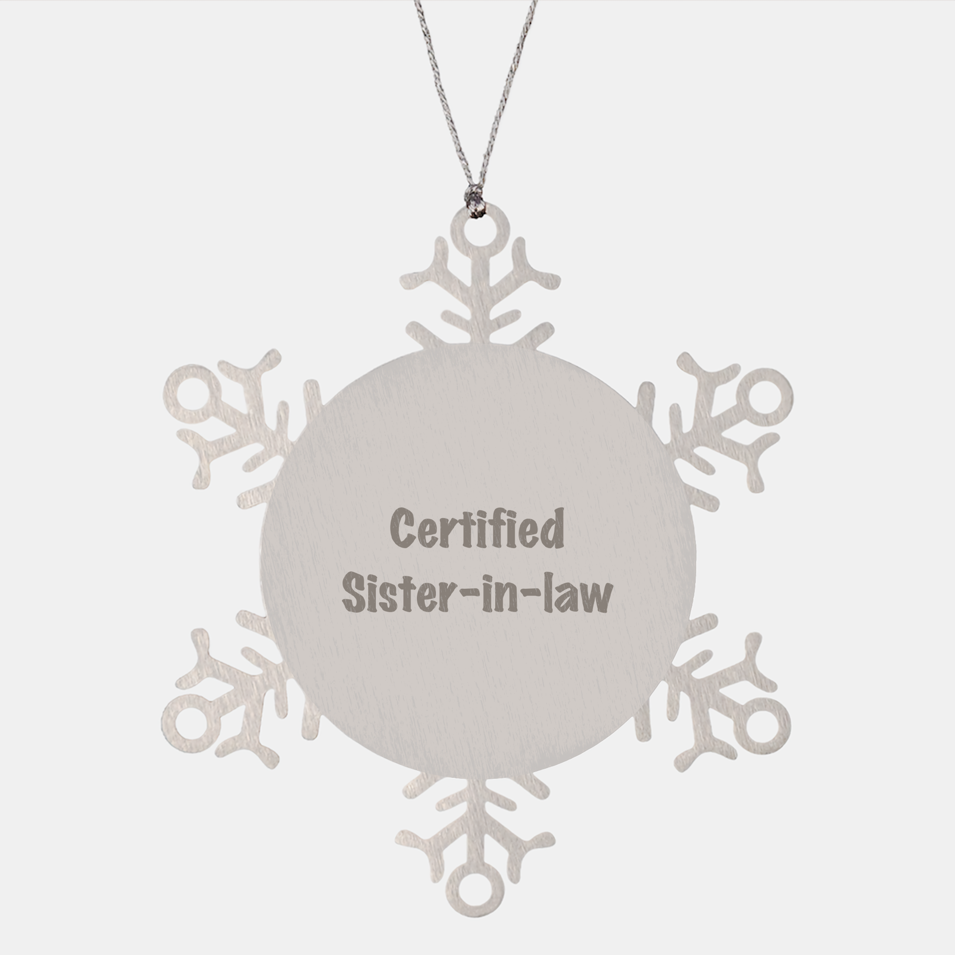 Gifts from Men to Sister-in-law, Certified Funny Snowflake Ornament for Christmas, Shatterproof Stainless Steel Sister-in-law Gift Ideas
