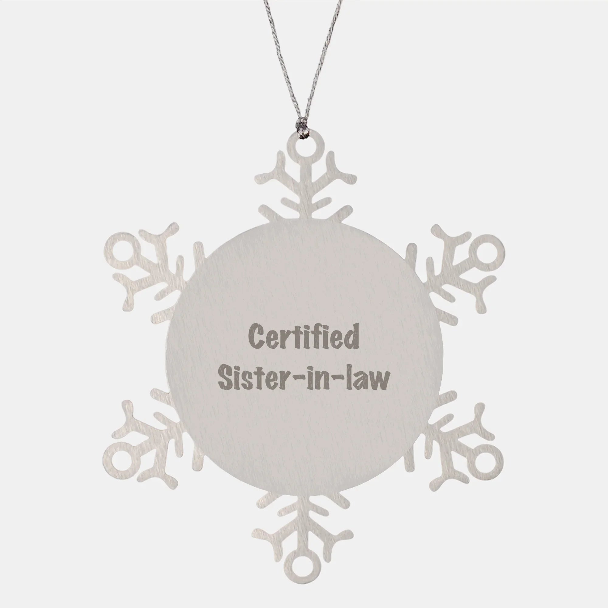 Gifts from Men to Sister-in-law, Certified Funny Snowflake Ornament for Christmas, Shatterproof Stainless Steel Sister-in-law Gift Ideas