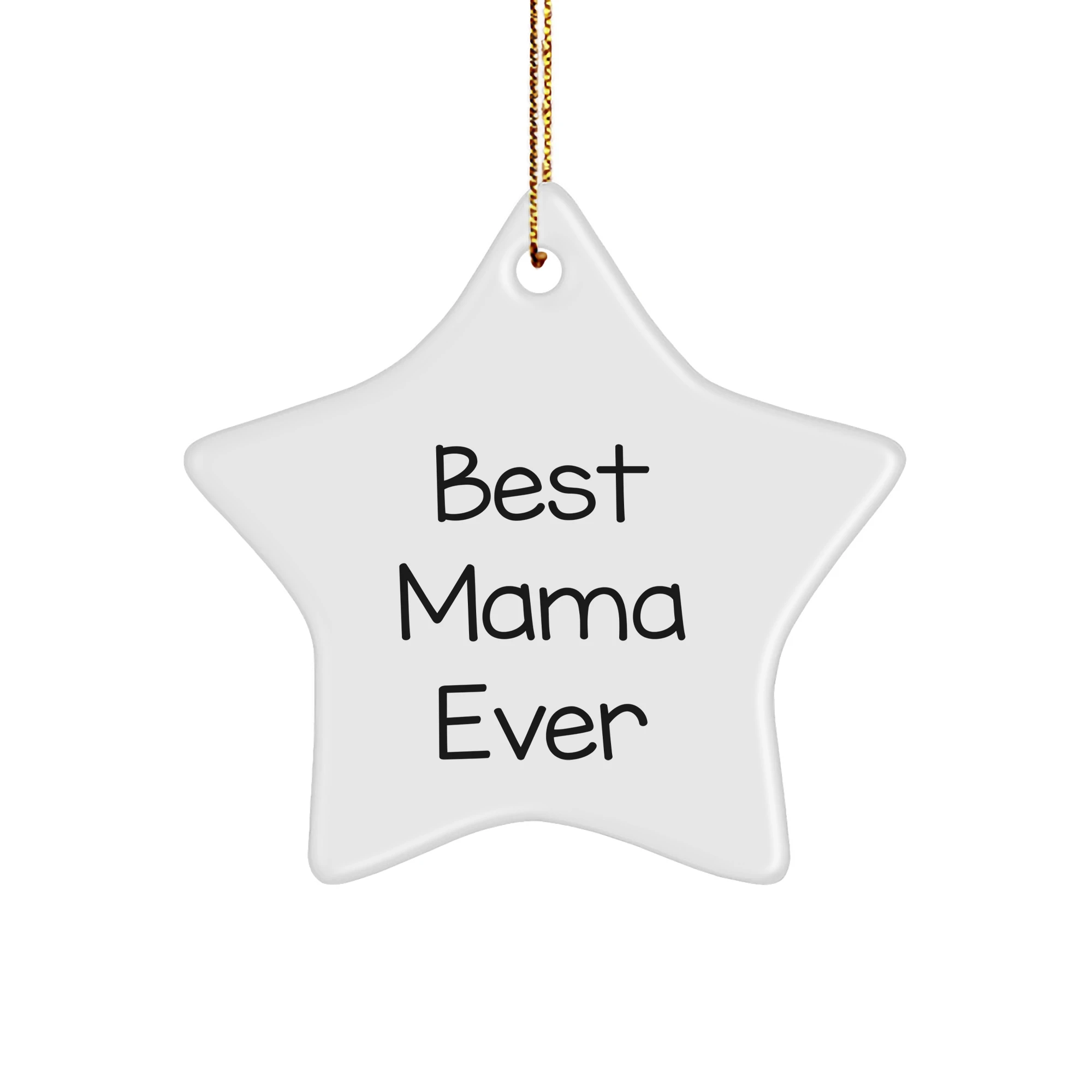 Gifts from Mom, Best Mama Ever Star Ornament, Funny Christmas Decoration for Mama, Mama's Thoughtful Gift