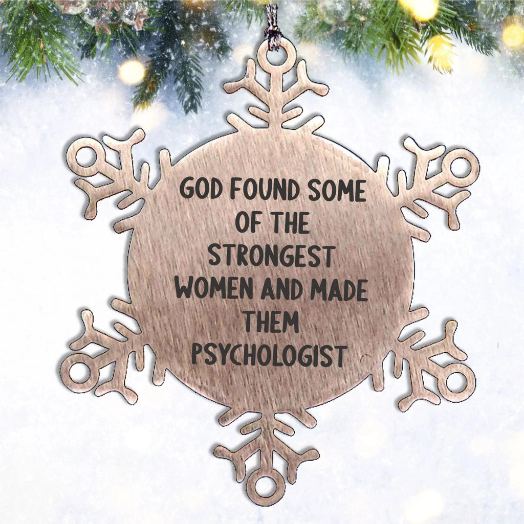 Gifts from Strong Women, Funny Psychologist Quote Snowflake Ornament, Unique Christmas Unique Gifts for Psychologist Friends Family