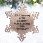 Gifts from Strong Women, Funny Psychologist Quote Snowflake Ornament, Unique Christmas Unique Gifts for Psychologist Friends Family