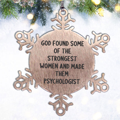Gifts from Strong Women, Funny Psychologist Quote Snowflake Ornament, Unique Christmas Unique Gifts for Psychologist Friends Family