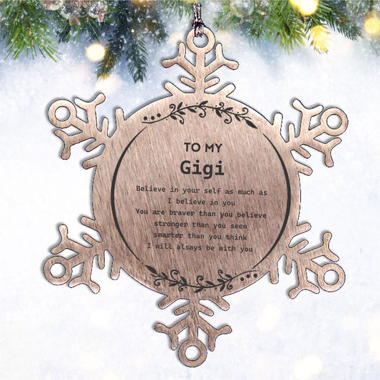 Gigi Snowflake Ornament Gifts, To My Gigi You are braver than you believe, stronger than you seem, Inspirational Gifts For Gigi Ornament, Birthday, Christmas Gifts For Gigi Men Women