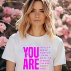 Inspirational Quote T-Shirt for Daughters,Women – You Are Enough, Brave & Loved – Motivational Unisex Tee
