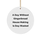 Gingerbread House Making Enthusiasts' Delight, Funny Quote Circle Ornament Gifts from Family for Friends, Gifts for Gingerbread House Making
