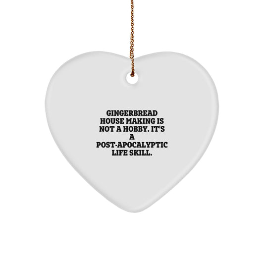 Gingerbread House Making Gifts for Friends from, Funny Heart Ornament, Quote Inspired, White, Heart Shaped, Christmas Unique Gifts for Gingerbread House Making Enthusiasts
