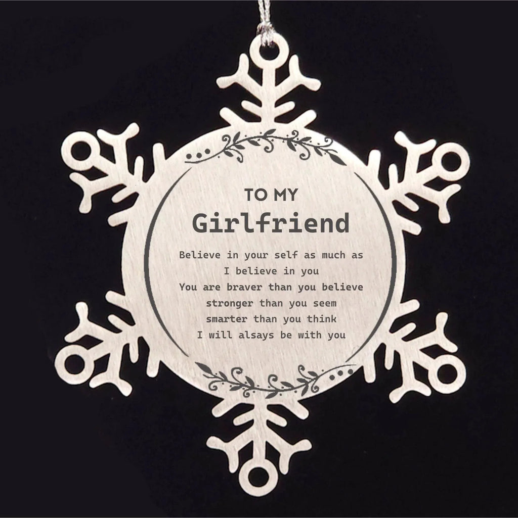 Girlfriend Snowflake Ornament Gifts, To My Girlfriend You are braver than you believe, stronger than you seem, Inspirational Gifts For Girlfriend Ornament, Birthday, Christmas Gifts For Girlfriend Men Women