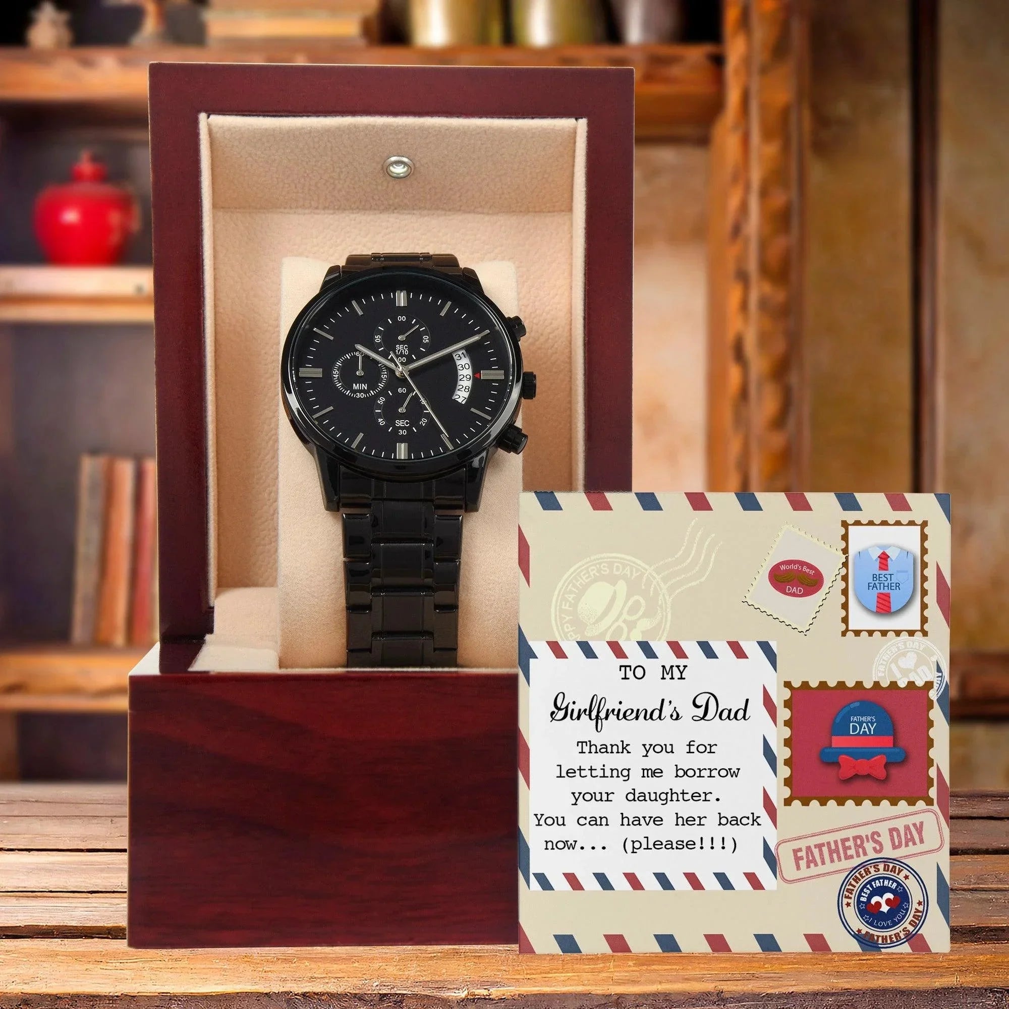 Funny Gift for Girlfriend’s Dad – “You Can Have Her Back Now” Message Card & Black Chronograph Watch – Hilarious Father’s Day or Birthday Gift for Her Dad
