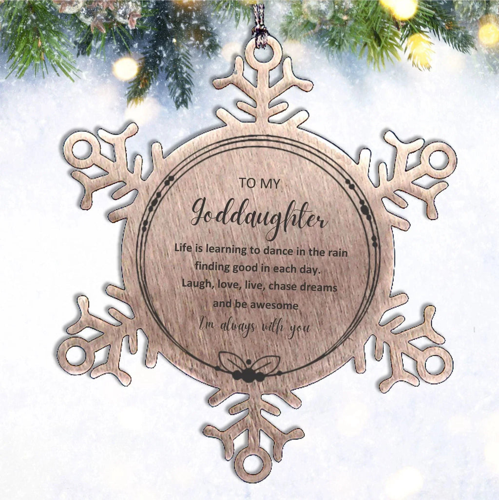 Goddaughter Christmas Snowflake Ornament Birthday Gifts Life is learning to dance in the rain