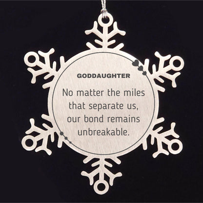 Goddaughter Long Distance Relationship Gifts, No matter the miles that separate us, Cute Love Snowflake Ornament For Goddaughter, Birthday Christmas Unique Gifts For Goddaughter