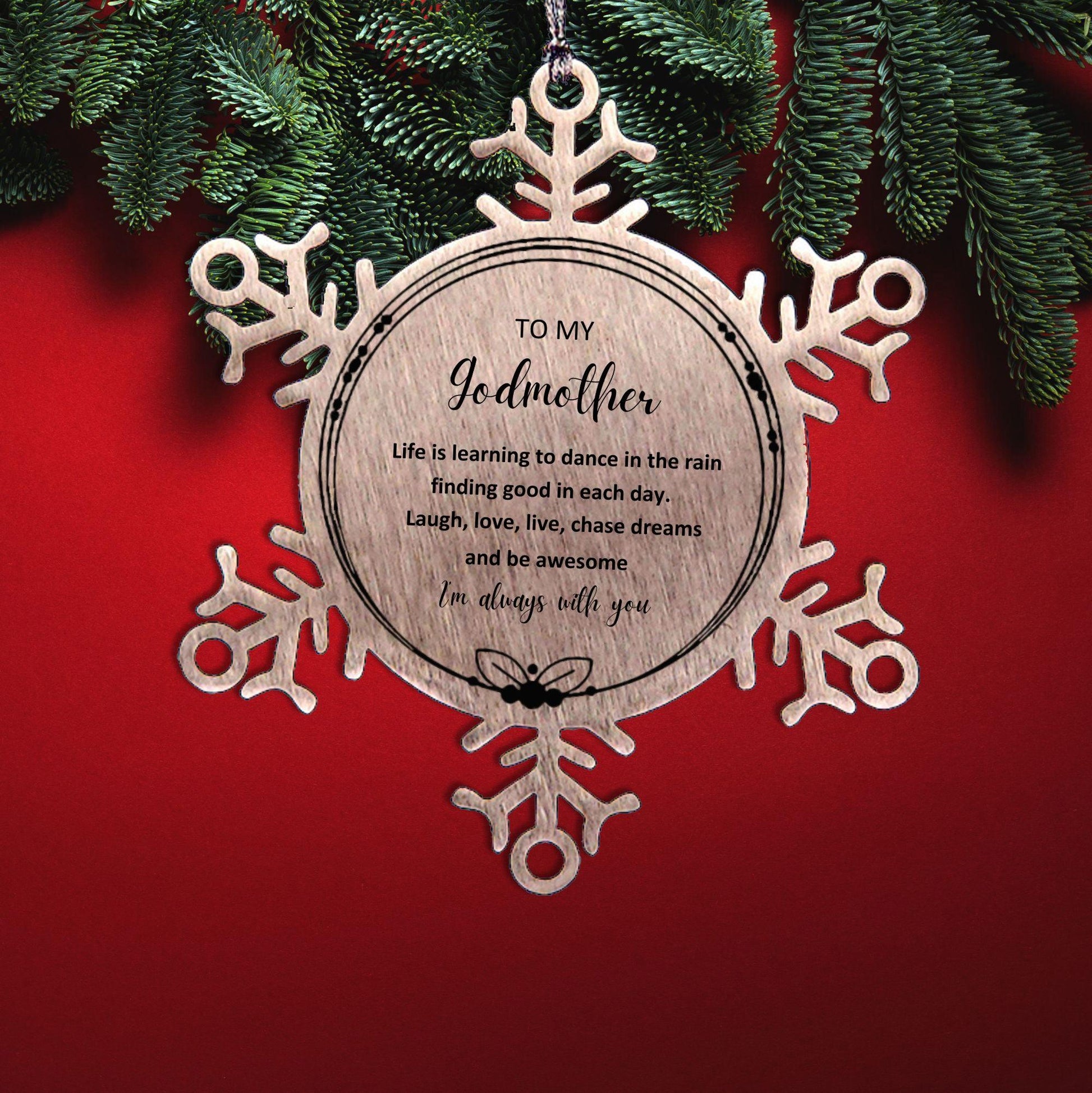 Godmother Snowflake Christmas Engraved Ornament Motivational Birthday Gifts - Life is learning to dance in the rain