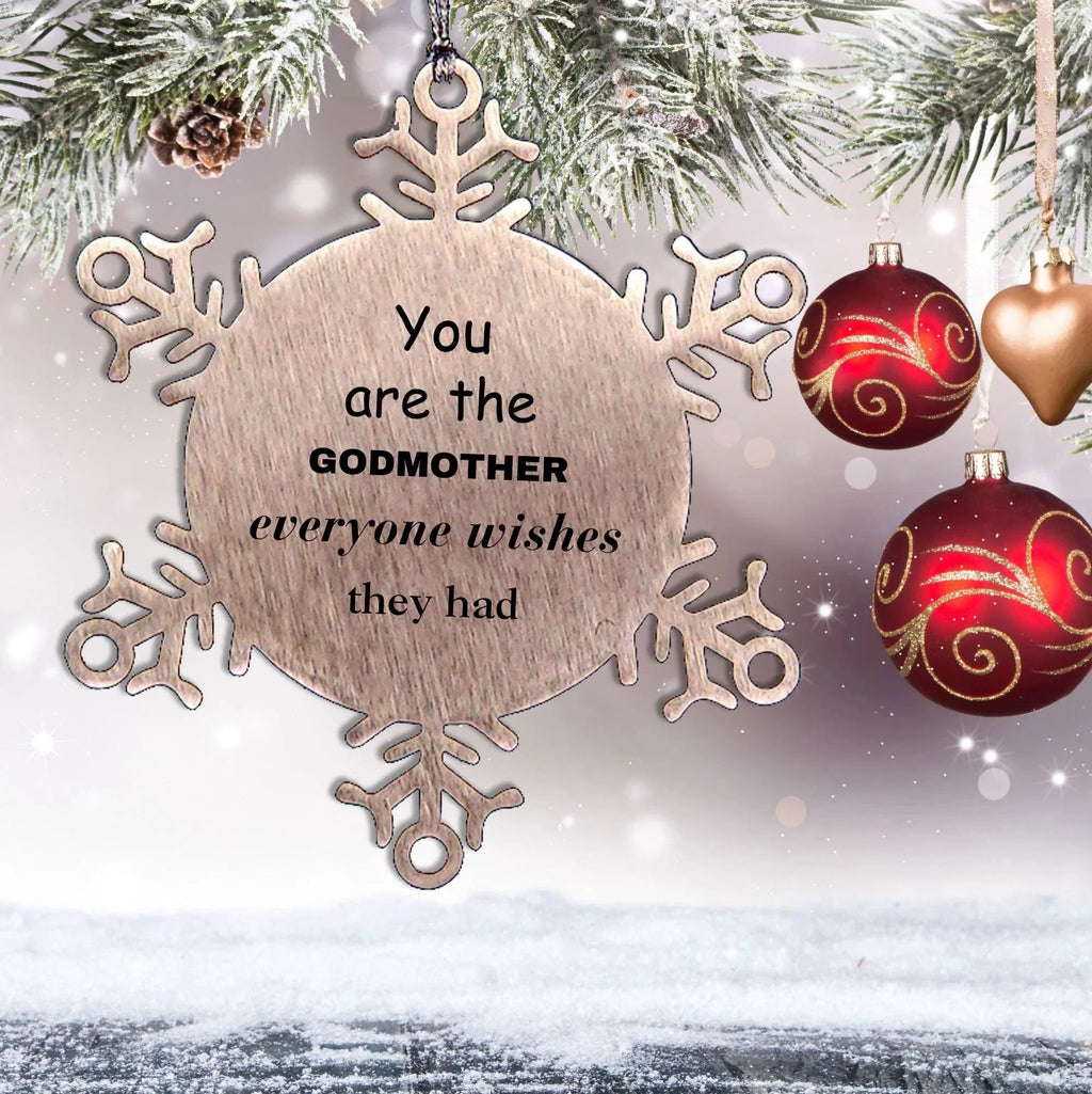 Godmother Snowflake Ornament, Everyone wishes they had, Inspirational Ornament For Godmother, Godmother Gifts, Birthday Christmas Unique Gifts For Godmother