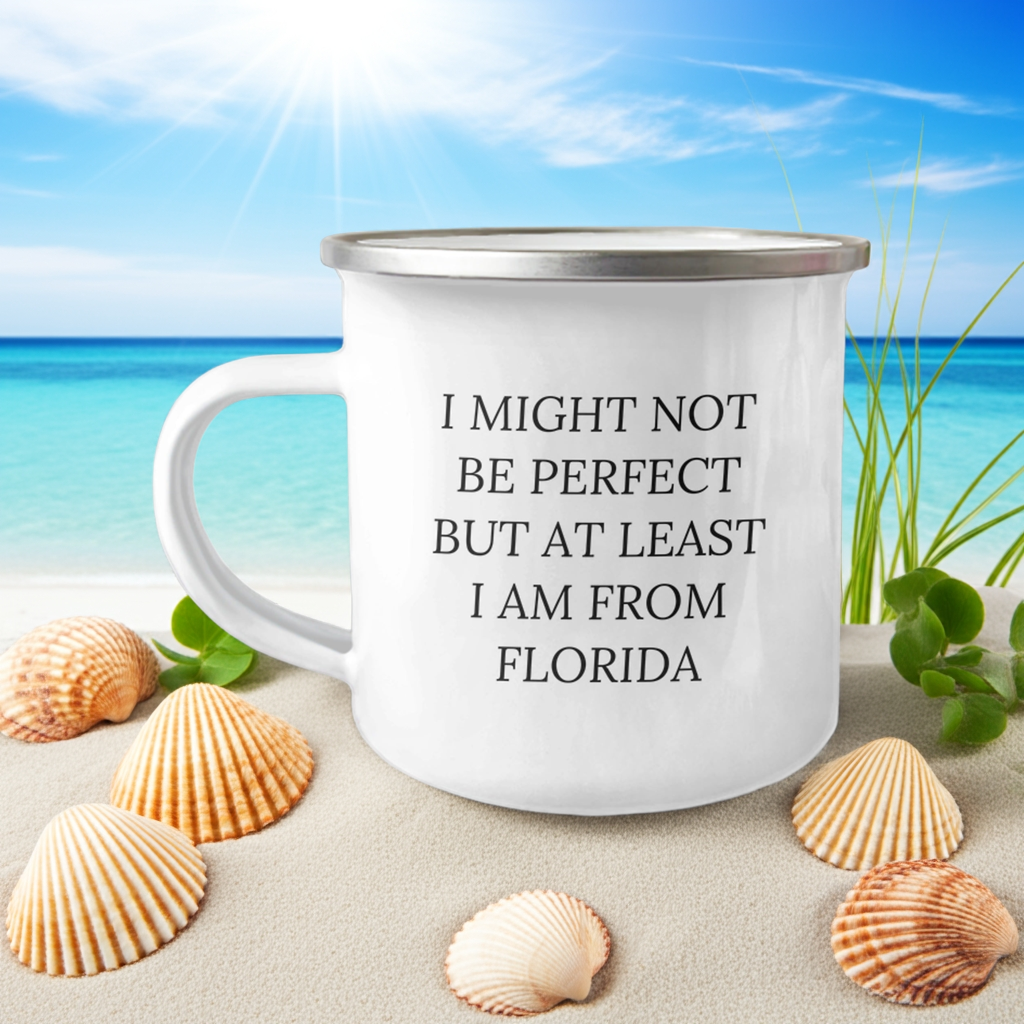 Unique Florida Gifts - 'I Might Not Be Perfect But At Least I Am From Florida' Funny Camping Mug - 12 oz Stainless Steel with Enamel Finish - Mallard Moon Gift Shop