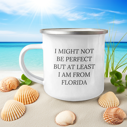 Unique Florida Gifts - 'I Might Not Be Perfect But At Least I Am From Florida' Funny Camping Mug - 12 oz Stainless Steel with Enamel Finish - Mallard Moon Gift Shop