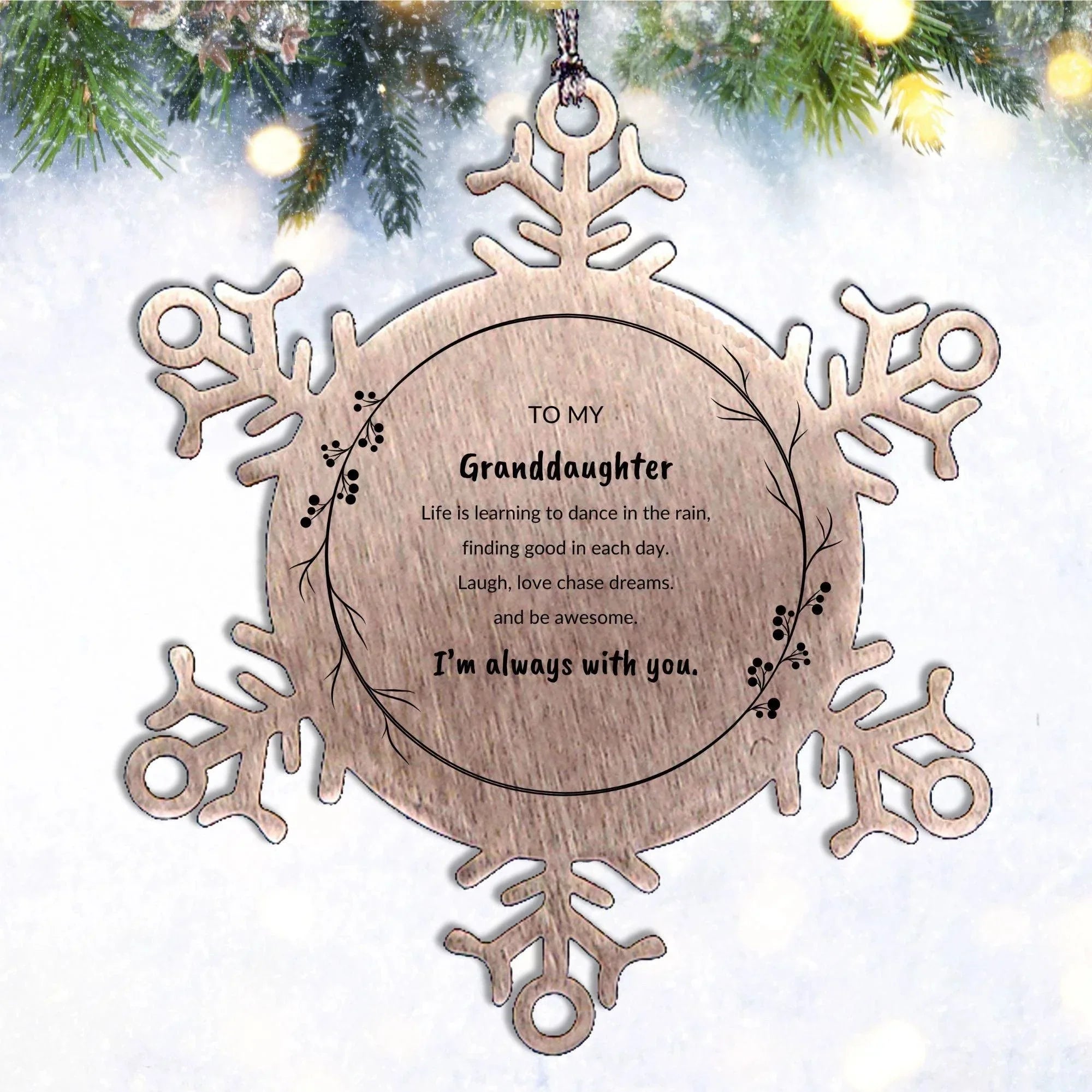 Granddaughter Christmas Snowflake Ornament Life is learning to dance in the rain
