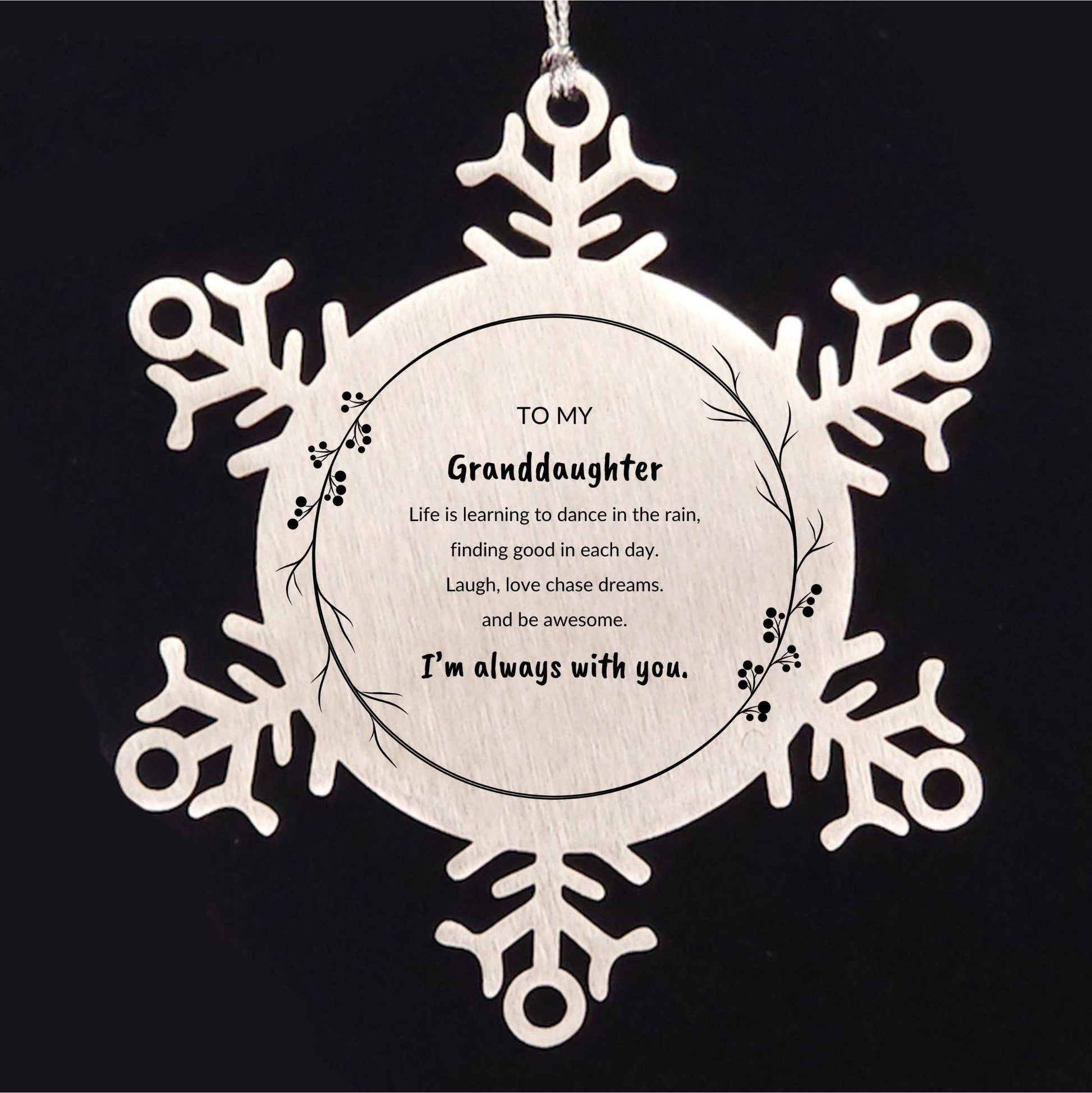 Granddaughter Christmas Snowflake Ornament Life is learning to dance in the rain