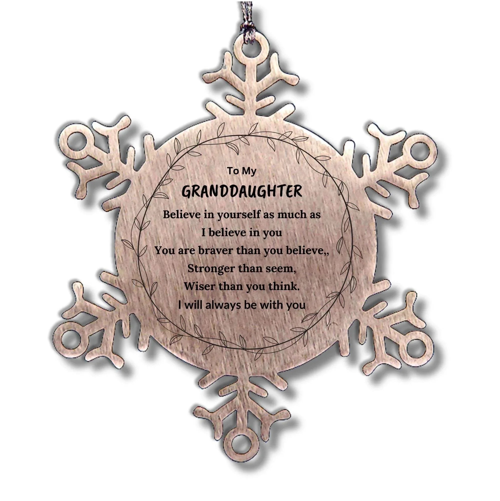 Granddaughter Christmas Snowflake Ornament, Motivational Message You Are Braver Than You Believe, I will always be with You