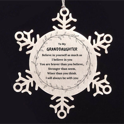 Granddaughter Christmas Snowflake Ornament, Motivational Message You Are Braver Than You Believe, I will always be with You