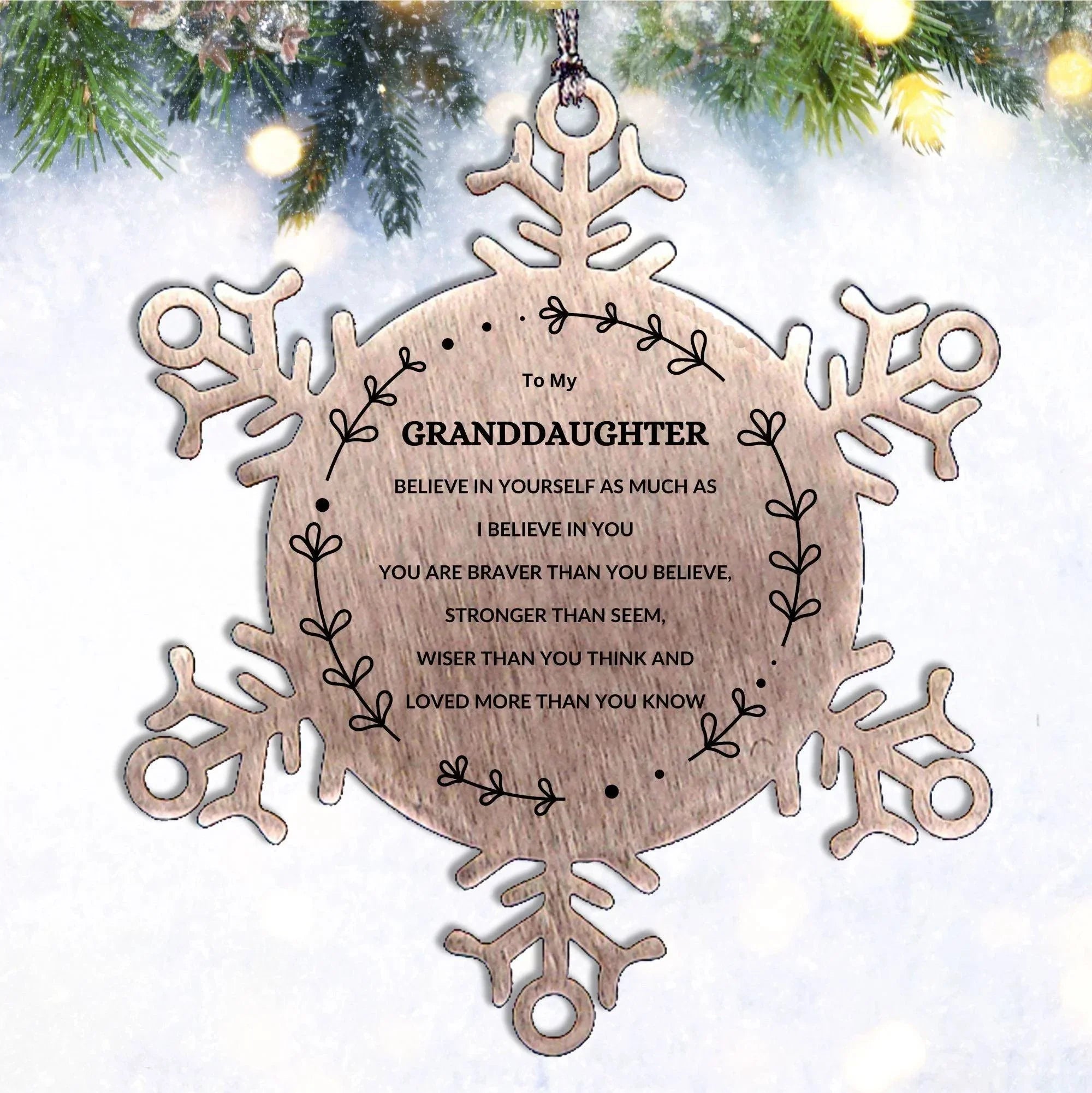 Granddaughter Christmas Snowflake Ornament, Motivational Message You are Braver than you Believe, Loved More than you Know