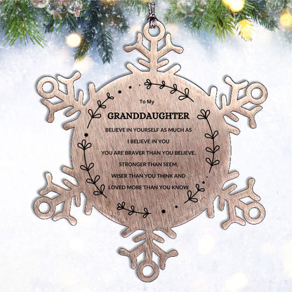 Granddaughter Christmas Snowflake Ornament, Motivational Message You are Braver than you Believe, Loved More than you Know