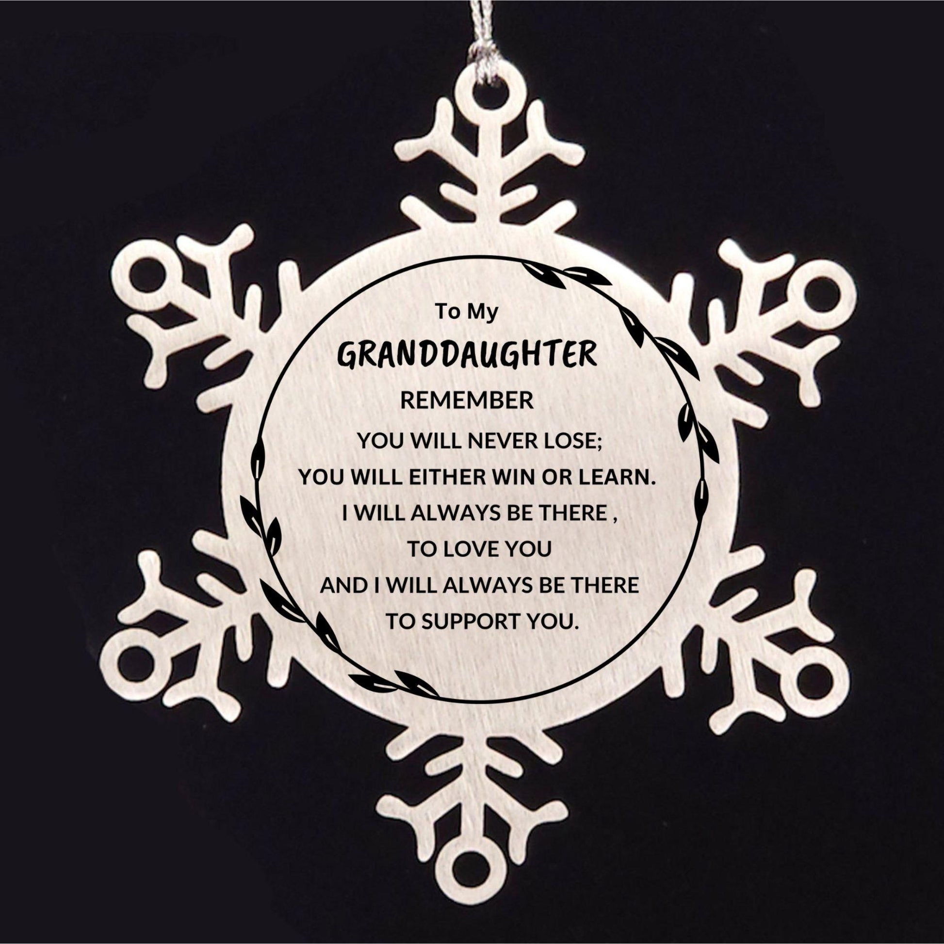 Granddaughter Snowflake Ornament, Remember, You Will Never Lose. You Will Either Win or Learn, Keepsake Inspirational Birthday Christmas Gifts Ideas