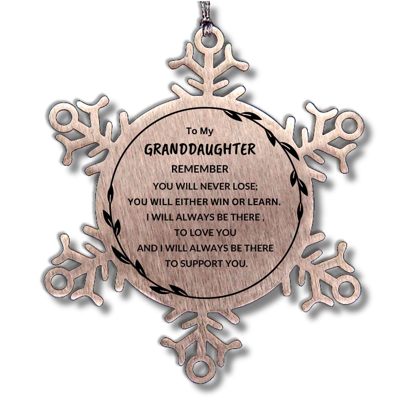 Granddaughter Snowflake Ornament, Remember, You Will Never Lose. You Will Either Win or Learn, Keepsake Inspirational Birthday Christmas Gifts Ideas
