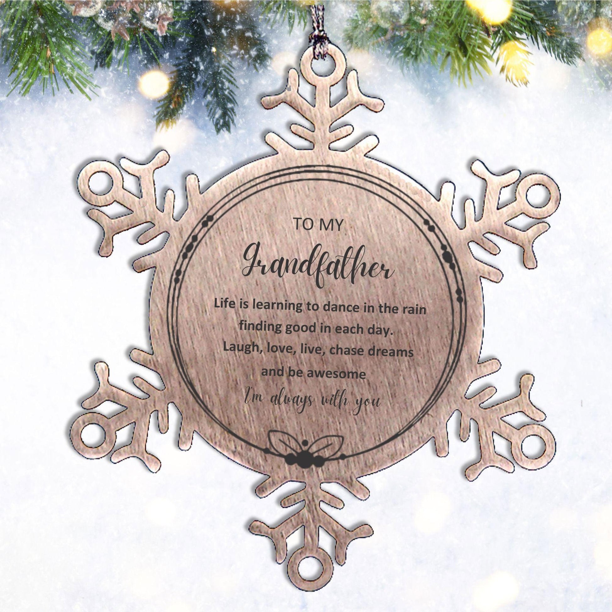Grandfather Christmas Snowflake Ornament, Birthday Gifts Life is learning to dance in the rain