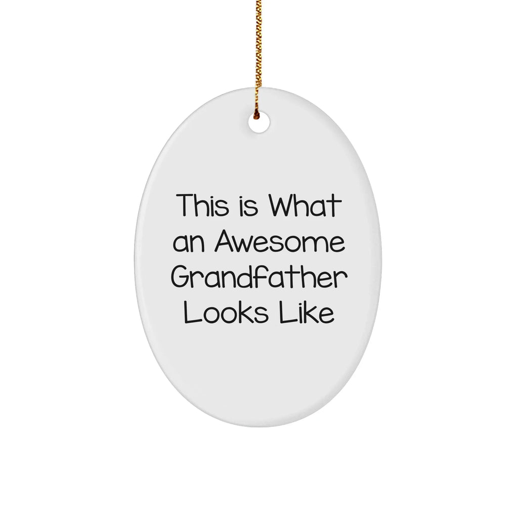Grandfather Gifts Funny Oval Ornament This Is What An Awesome Grandfather Looks Like, Christmas Unique