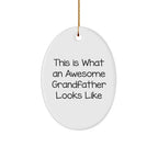 Grandfather Gifts Funny Oval Ornament This Is What An Awesome Grandfather Looks Like, Christmas Unique