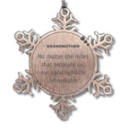 Grandmother Long Distance Relationship Gifts, No matter the miles that separate us, Cute Love Snowflake Ornament For Grandmother, Birthday Christmas Unique Gifts For Grandmother