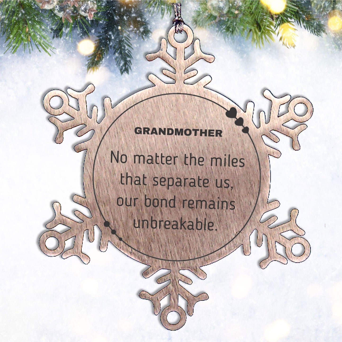 Grandmother Long Distance Relationship Gifts, No matter the miles that separate us, Cute Love Snowflake Ornament For Grandmother, Birthday Christmas Unique Gifts For Grandmother