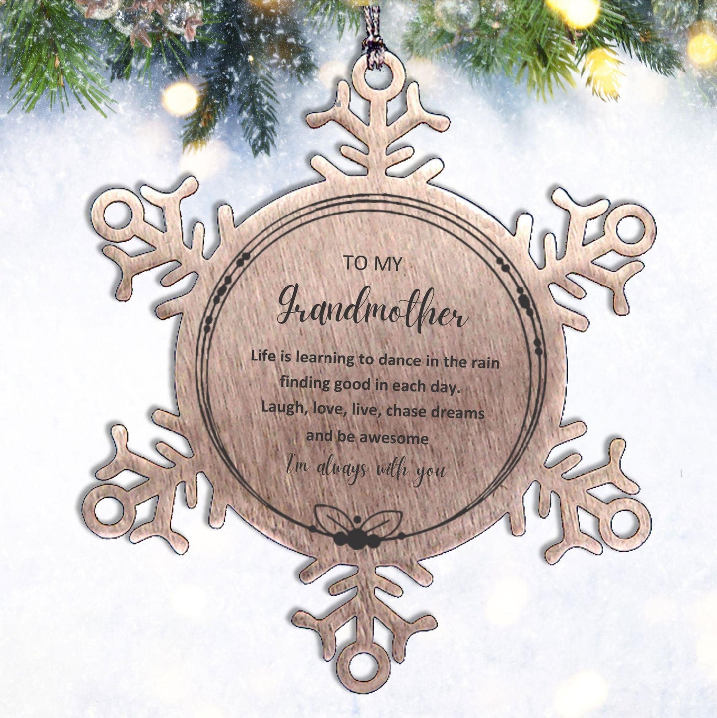 Grandmother Snowflake Ornament Motivational Birthday, Christmas Gifts - Life is learning to dance in the rain