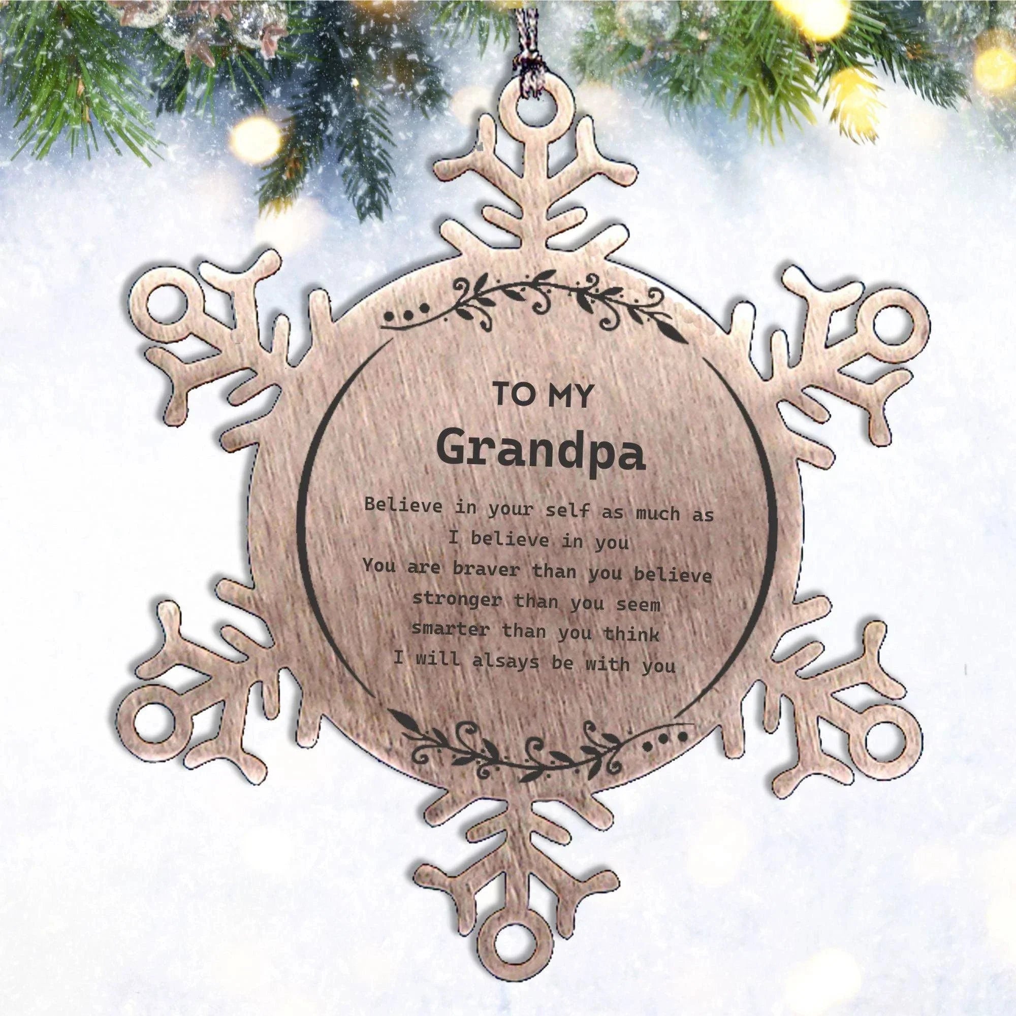 Grandpa Snowflake Ornament - You are braver than you believe, stronger than you seem, Inspirational Gifts For Grandpa Ornament, Birthday, Christmas Gifts