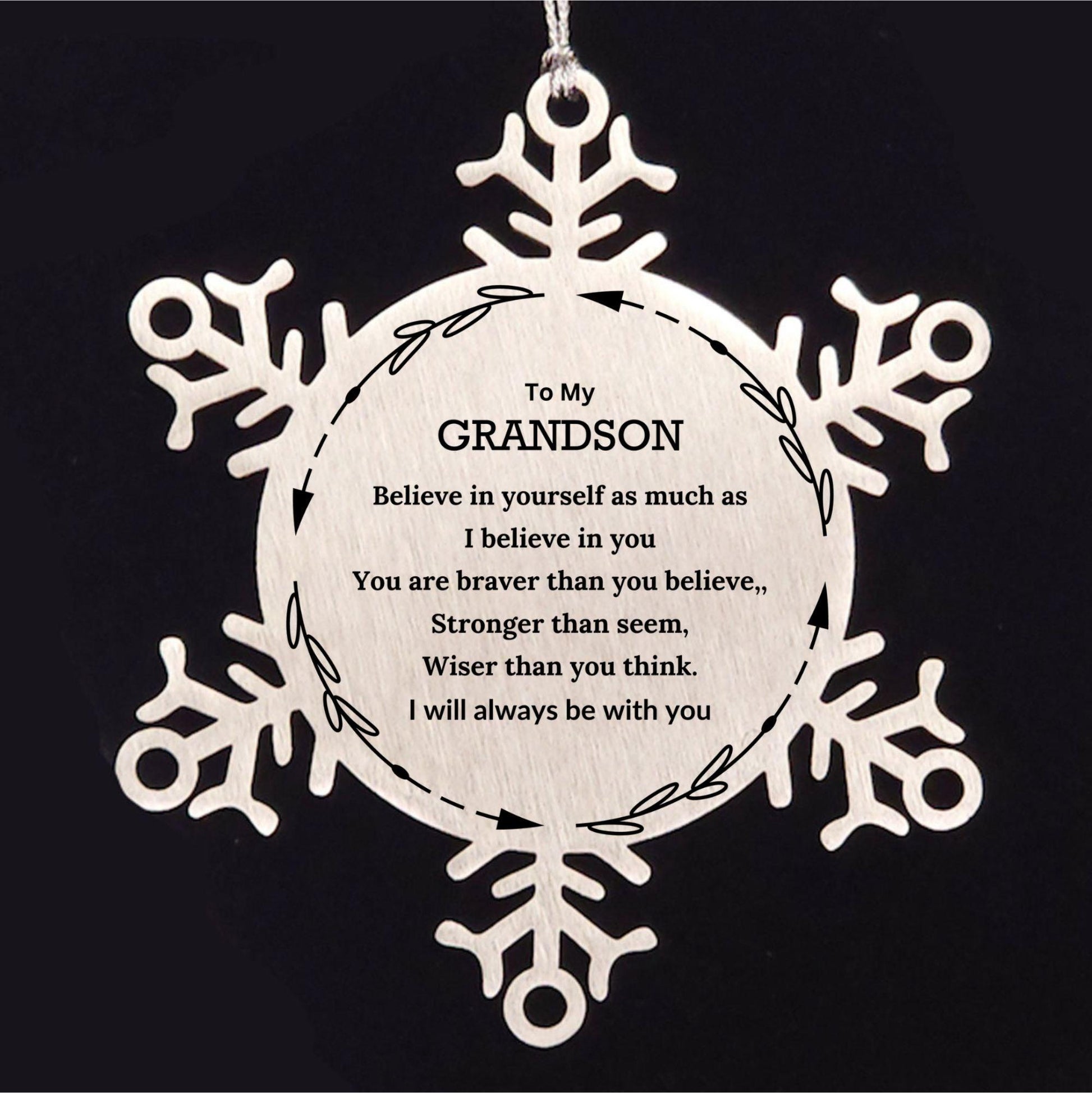 Grandson Christmas Ornament Gifts, Grandson Snowflake Ornament, Motivational Grandson Engraved Gifts, Grandson Birthday, You Are Braver Than You Believe, I will Always be with You