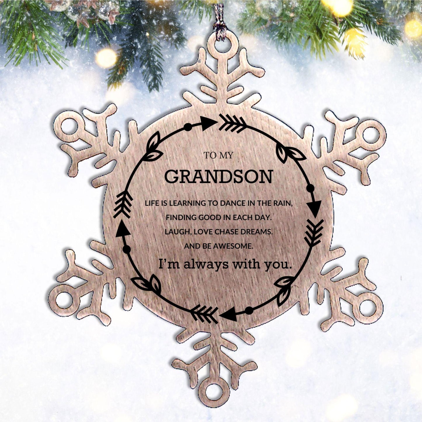 Grandson Christmas Snowflake Ornament Birthday Gifts For Grandson, Life is learning to dance in the rain