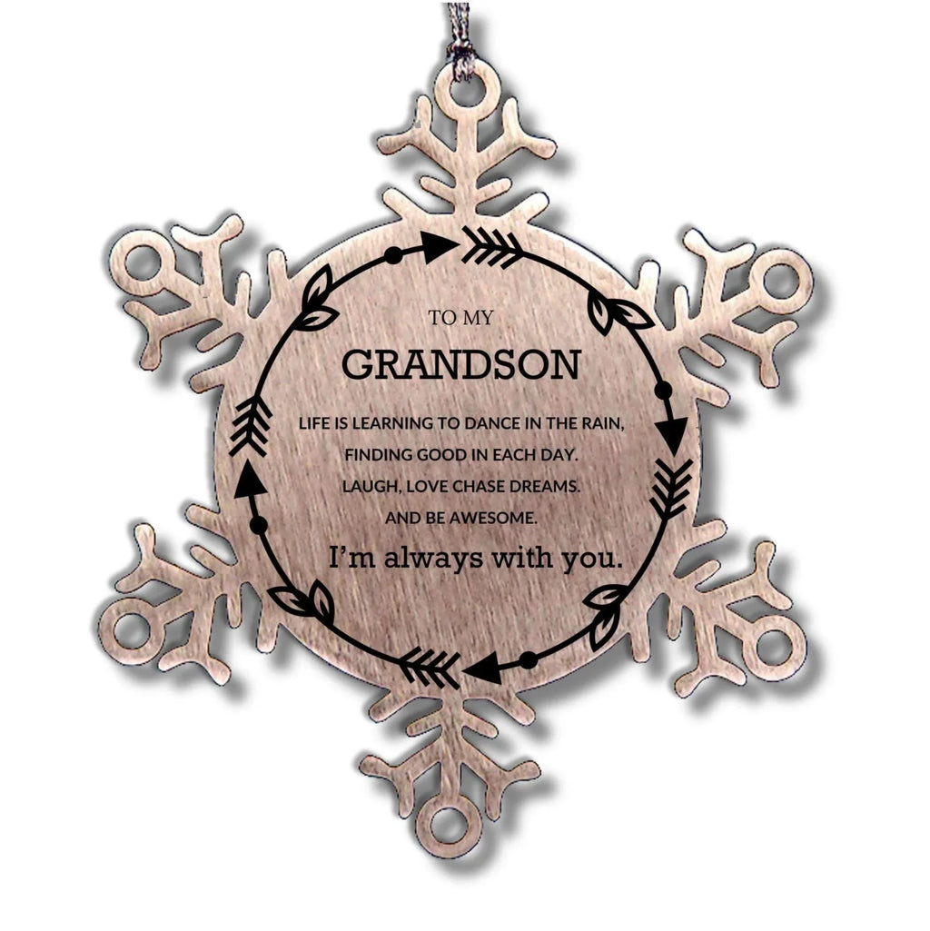 Grandson Christmas Snowflake Ornament Birthday Gifts For Grandson, Life is learning to dance in the rain