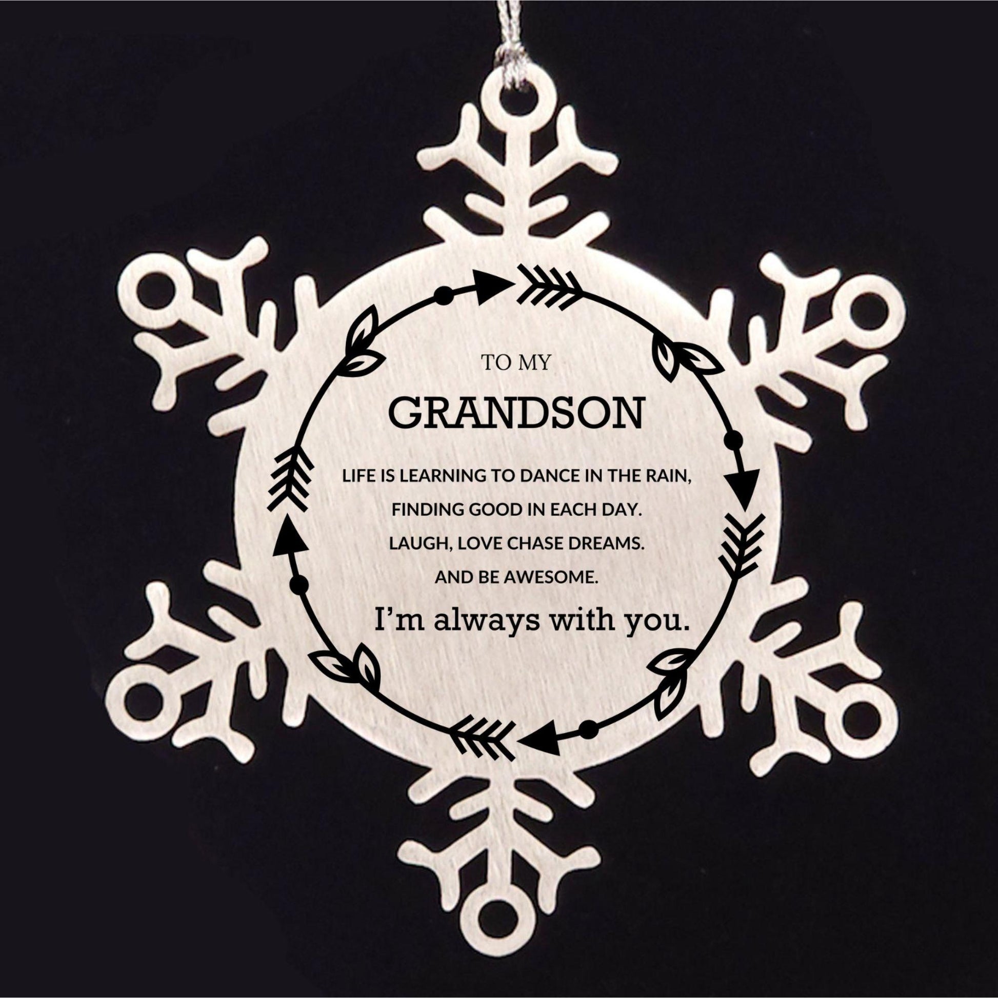Grandson Christmas Snowflake Ornament Birthday Gifts For Grandson, Life is learning to dance in the rain