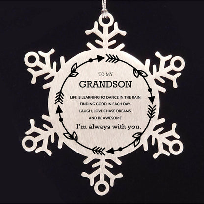 Grandson Christmas Snowflake Ornament Birthday Gifts For Grandson, Life is learning to dance in the rain
