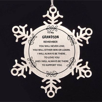 Grandson Snowflake Ornament, Remember, You Will Never Lose. You Will Either Win or Learn, Keepsake Inspirational Ornament for your Grandson, Birthday Christmas Gifts Ideas