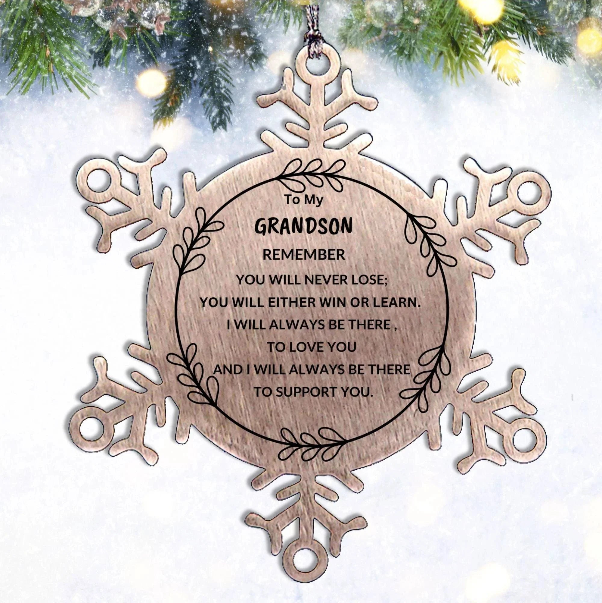 Grandson Snowflake Ornament, Remember, You Will Never Lose. You Will Either Win or Learn, Keepsake Inspirational Ornament for your Grandson, Birthday Christmas Gifts Ideas