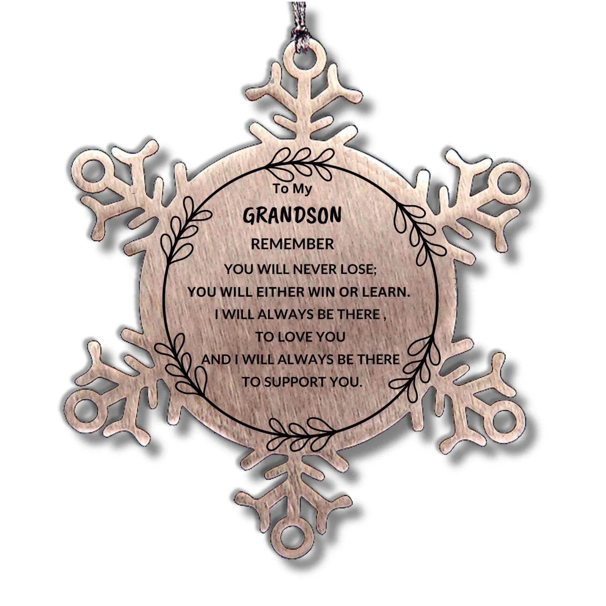 Grandson Snowflake Ornament, Remember, You Will Never Lose. You Will Either Win or Learn, Keepsake Inspirational Ornament for your Grandson, Birthday Christmas Gifts Ideas