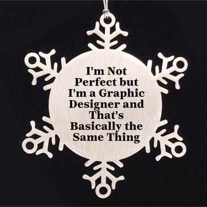 Graphic Designer Gifts from Friends - Snowflake Ornament for Men, Women, or Coworkers - Funny Christmas Unique Gifts for Perfectly Imperfect Graphic Designers