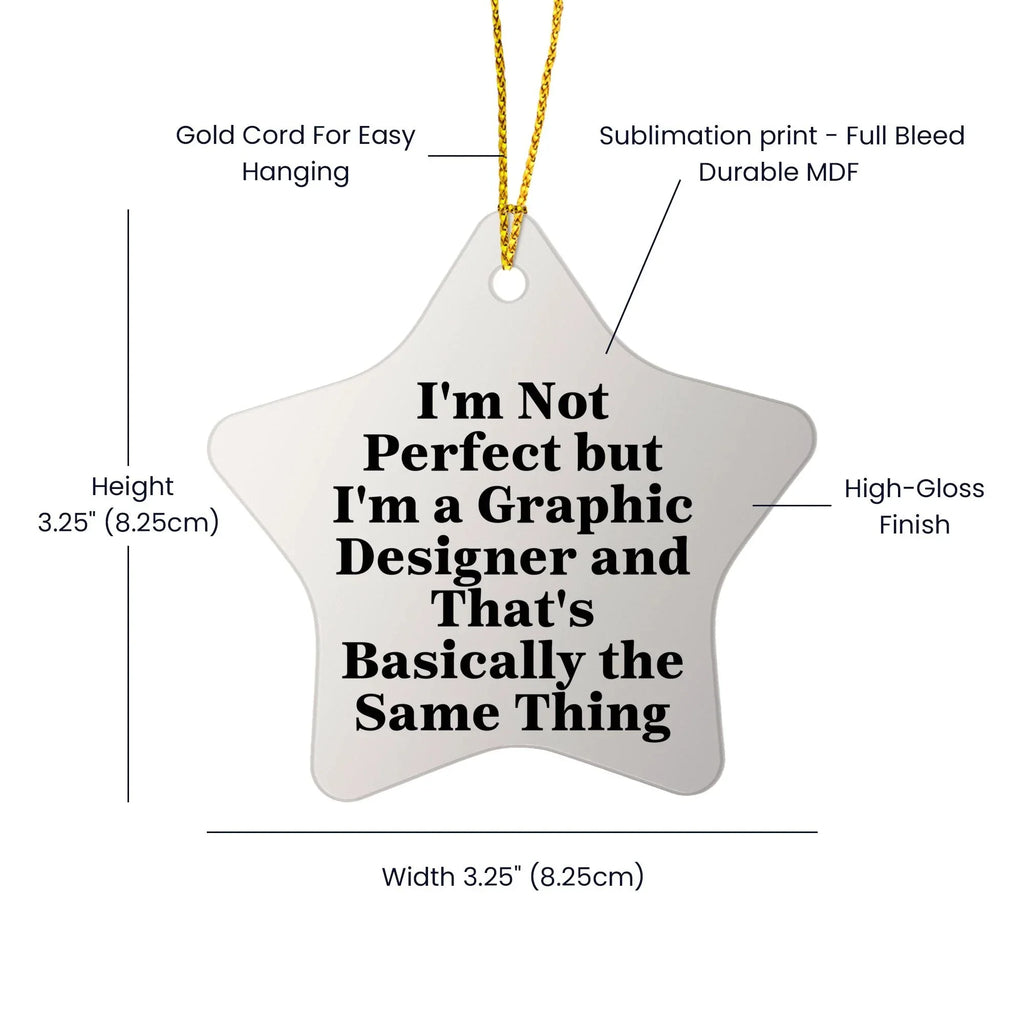 Graphic Designer Humor Gifts, Funny Star Ornament, Gifts from Friends to Coworkers, Perfect for Graphic Designers, Christmas Unique Gifts